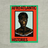 Afro-Atlantic Histories