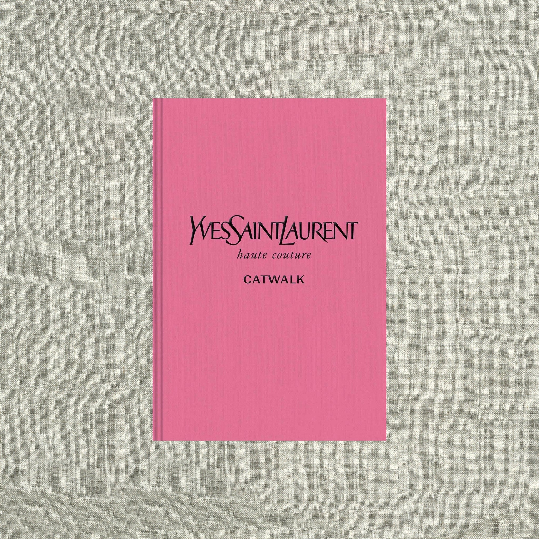 Yves Saint Laurent: The Complete Haute Couture Collections, 1962-2002