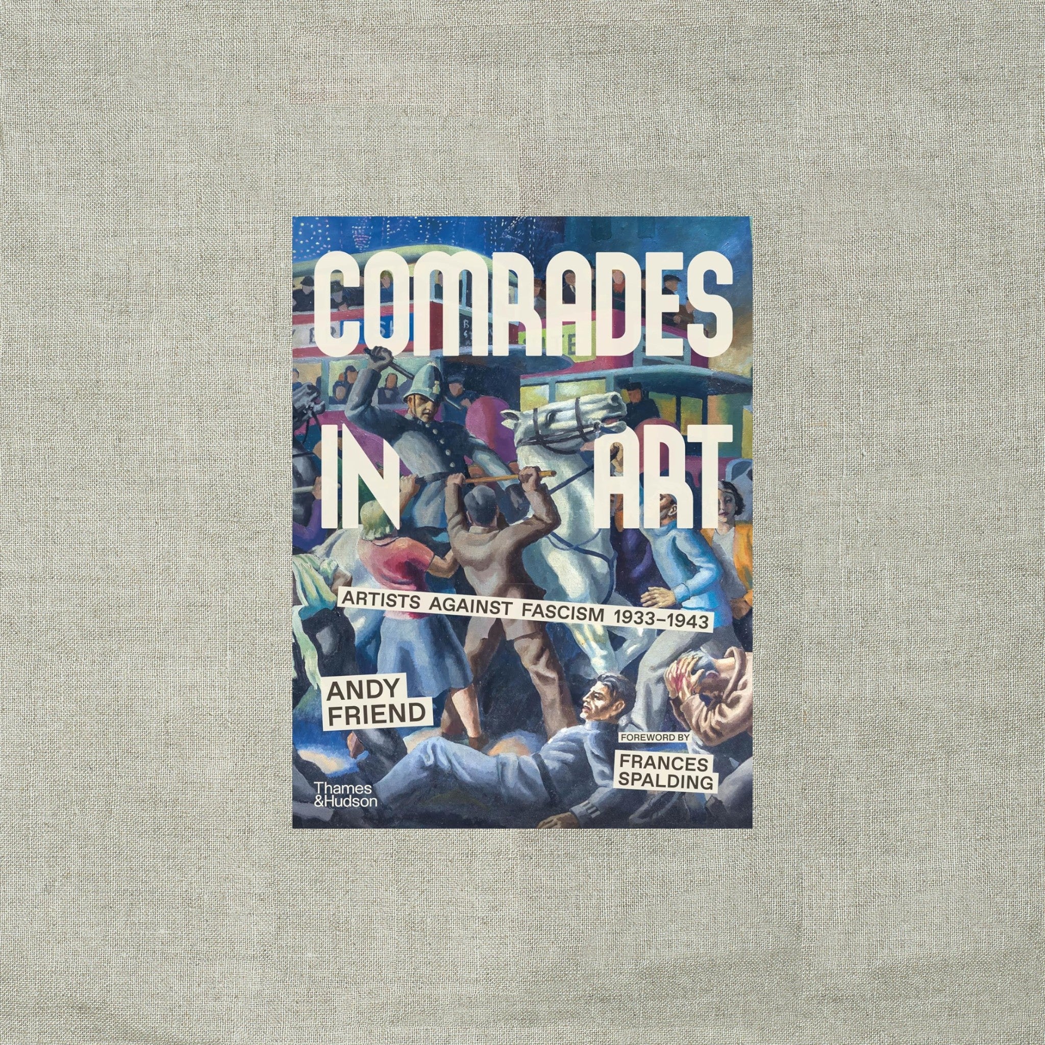 Comrades in Art: Artists Against Fascism 1933-194