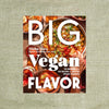 Big Vegan Flavor: Techniques and 150 Recipes to Master Vegan Cooking