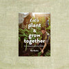 Let's Plant & Grow Together: Your community gardening handbook