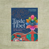 Taste Tibet: Family Recipes from the Himalayas