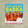 With Love and Babka: 50 Sweet and Savory Recipes for Everyone's Favorite Braided Bread (a Cookbook)