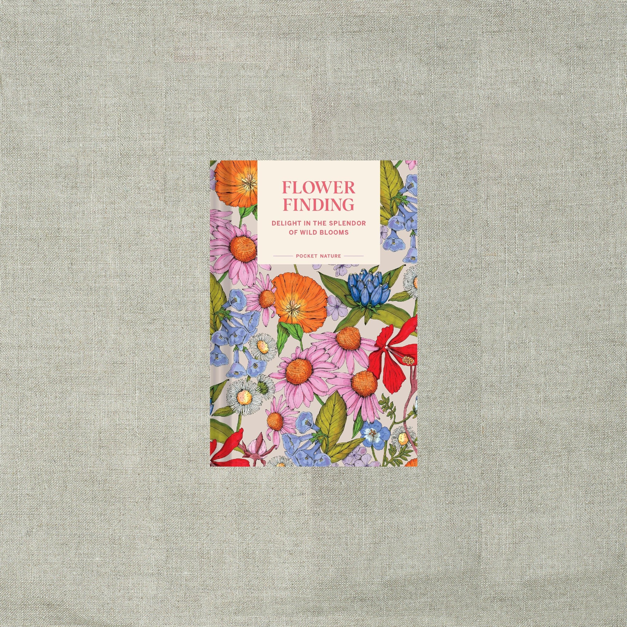 Pocket Nature: Flower Finding: Delight in the Splendor of Wild Blooms