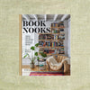 Book Nooks: Inspired Ideas for Cozy Reading Corners and Stylish Book Displays