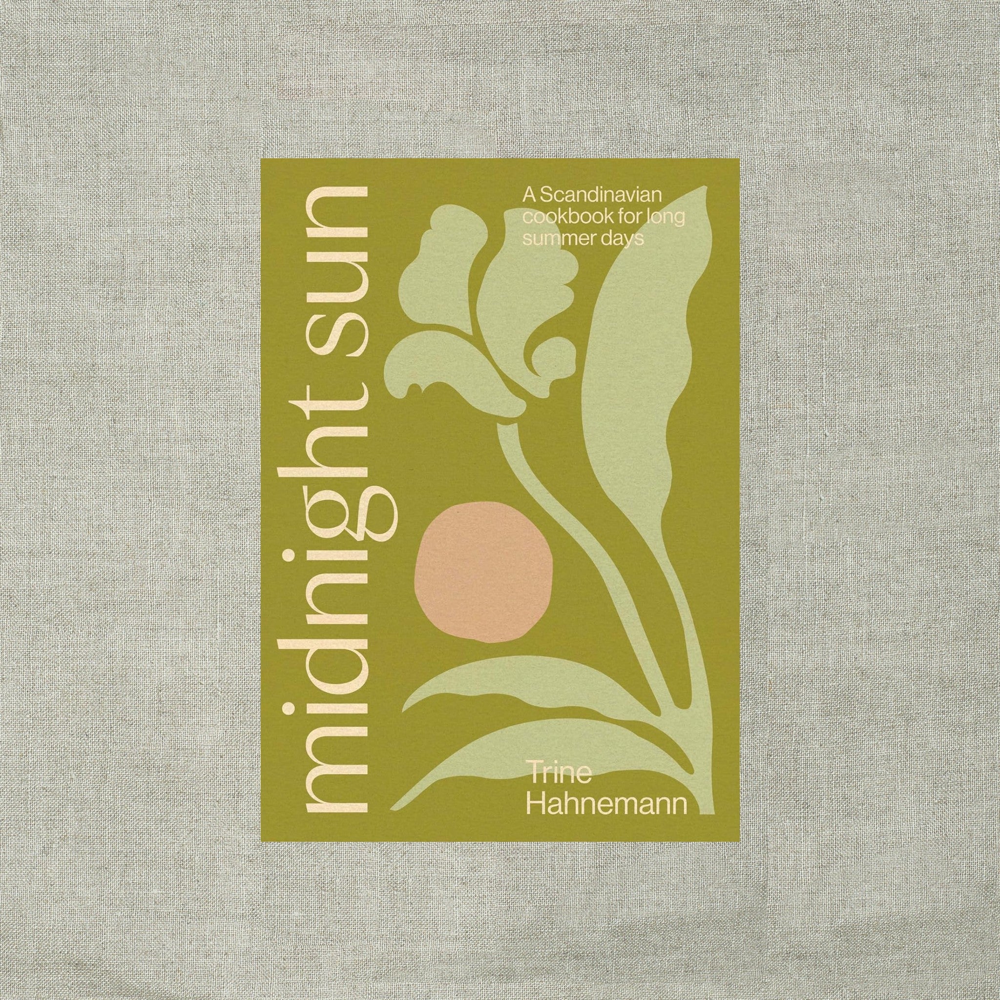 Midnight Sun: A Scandinavian Cookbook for Long Summer Days