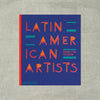 Latin American Artists: From 1785 to Now