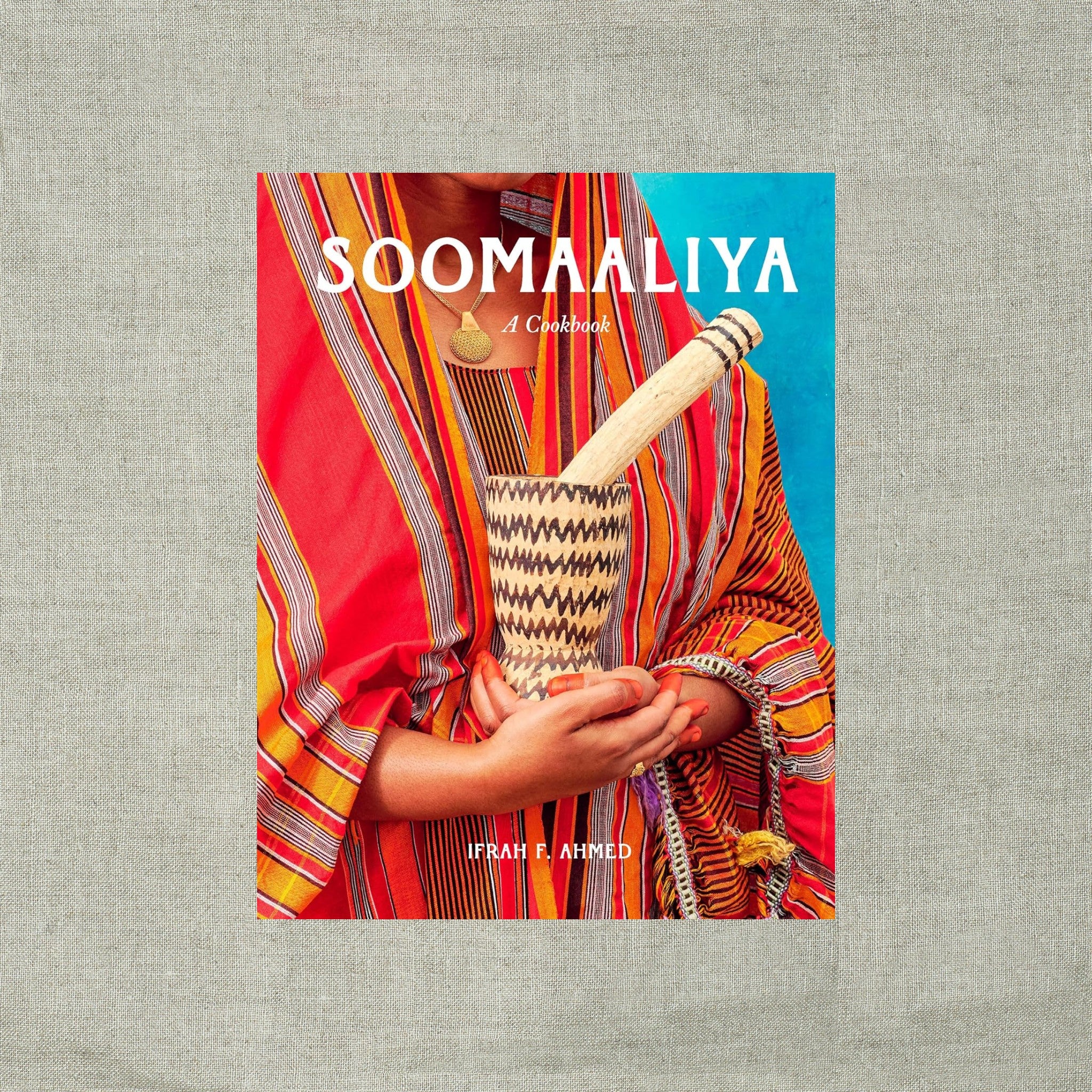 Soomaaliya: Food, Memory, and Migration: A Cookbook