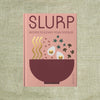 Slurp: Recipes to Elevate Your Noodles