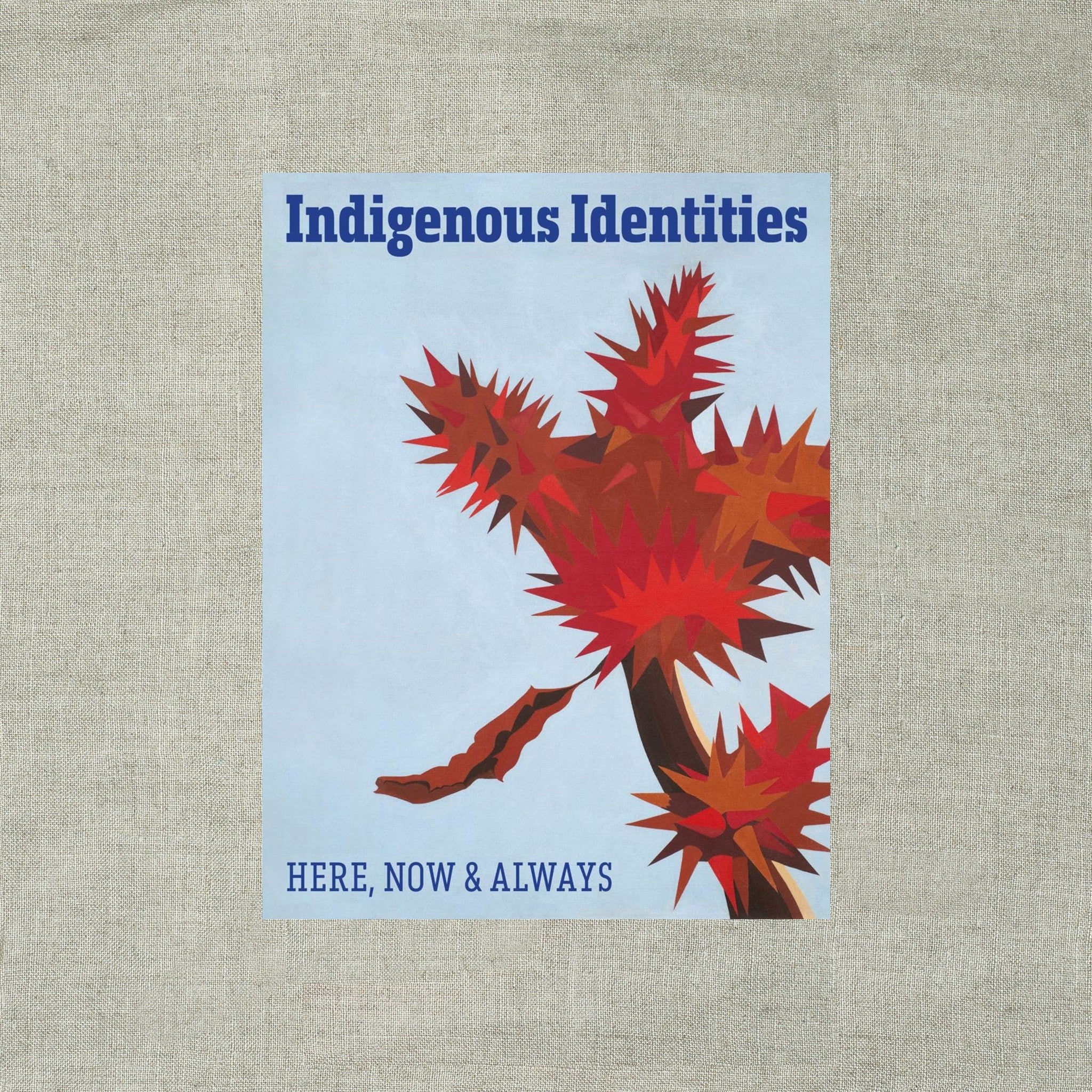 Indigenous Identities: Here, Now and Always