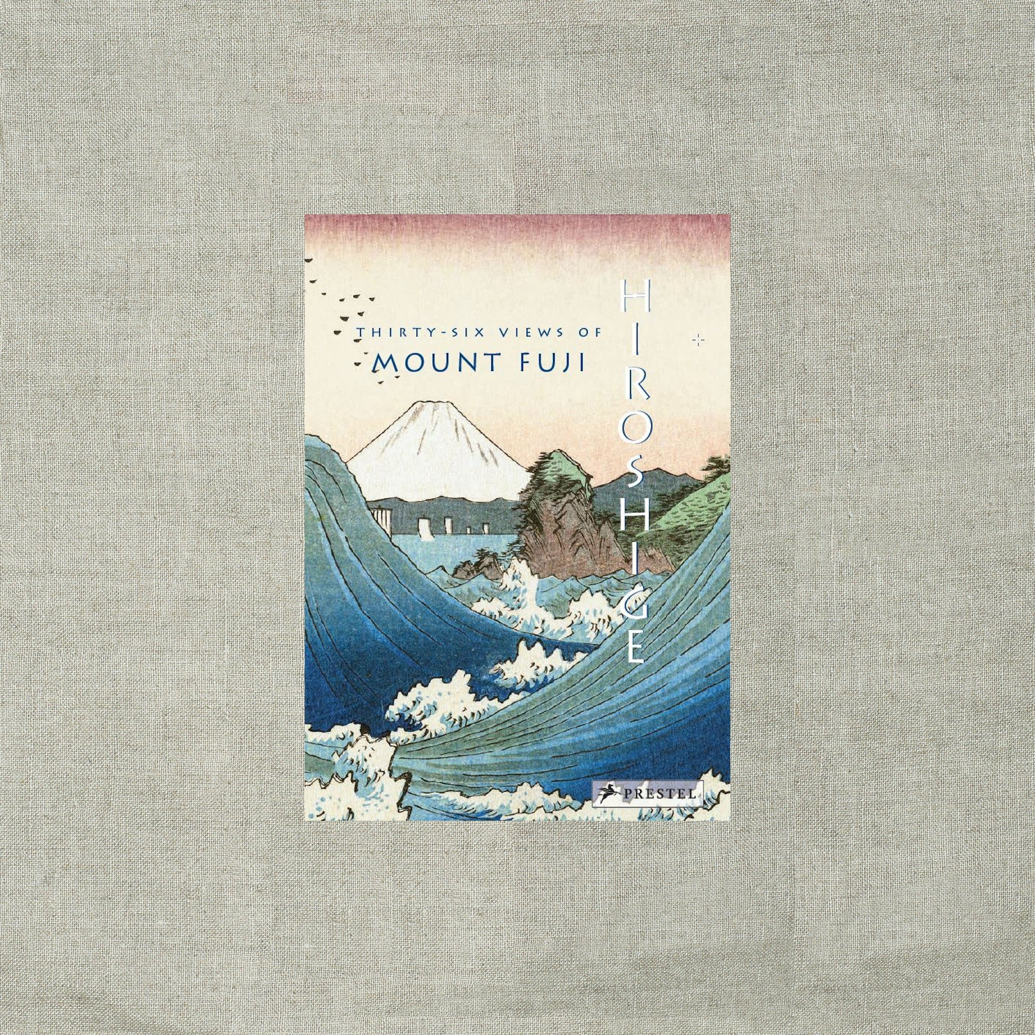 Hiroshige: Thirty-Six Views of Mt. Fuji