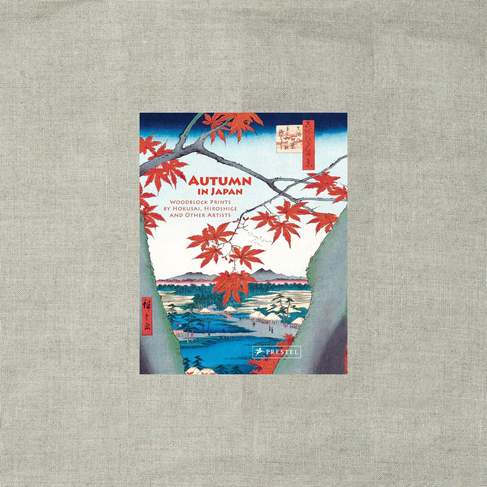 Autumn in Japan: Woodblock Prints by Hokusai, Hiroshige and Other Artists