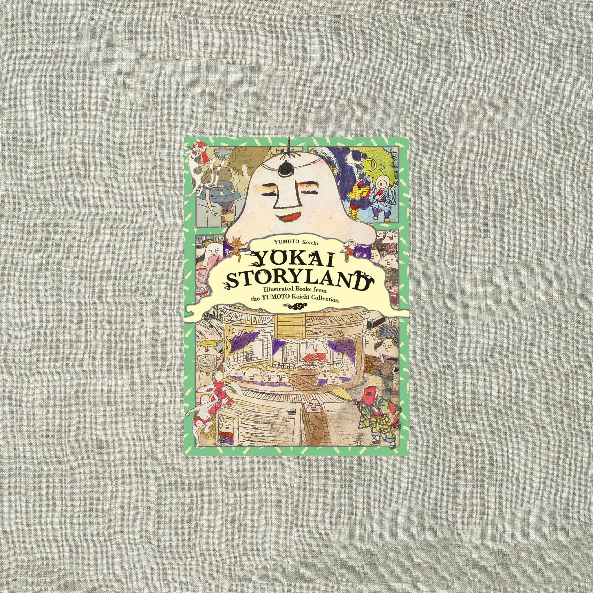 Yokai Storyland : Illustrated Books from the YUMOTO Koichi Collection