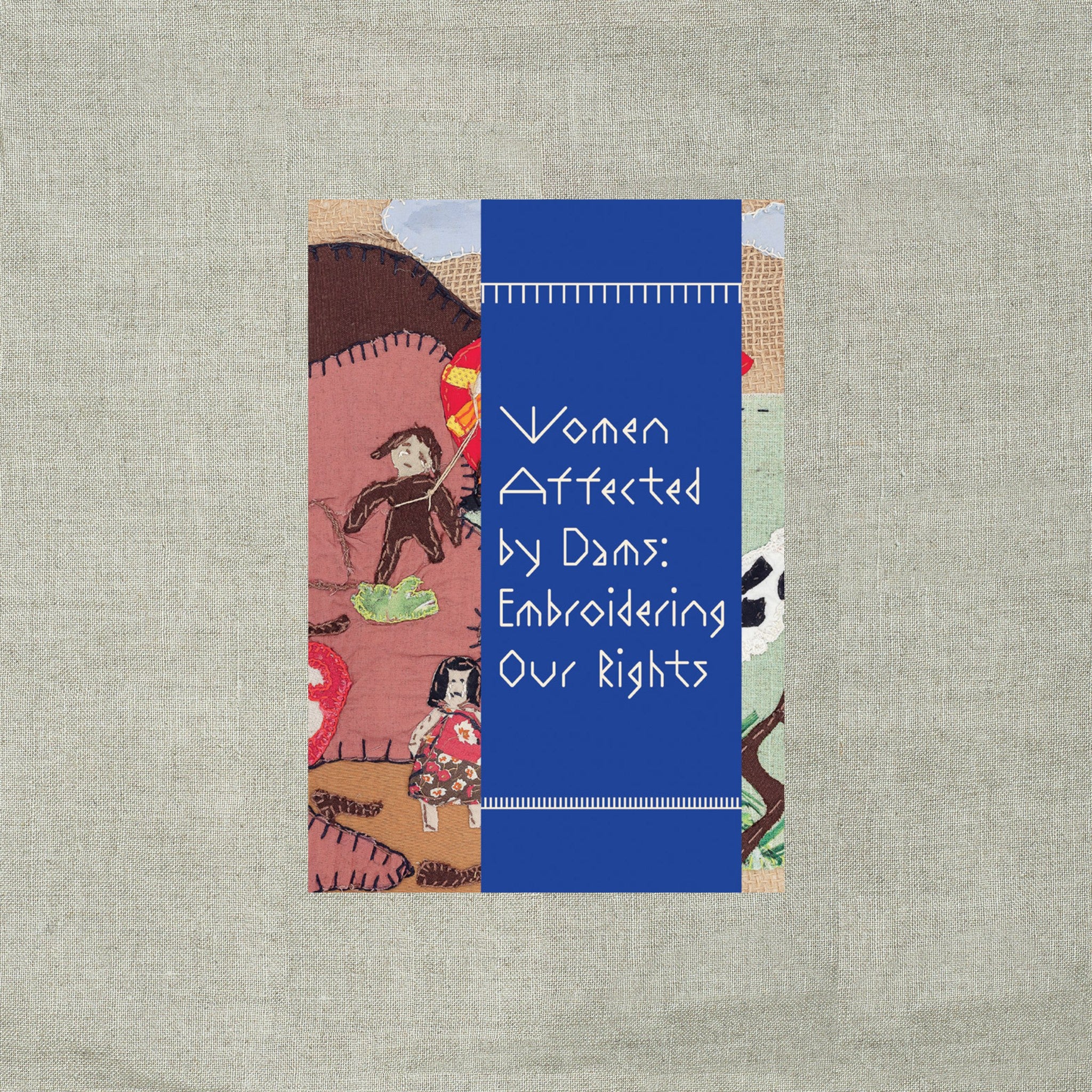 Women Affected by Dams: Embroidering Our Rights