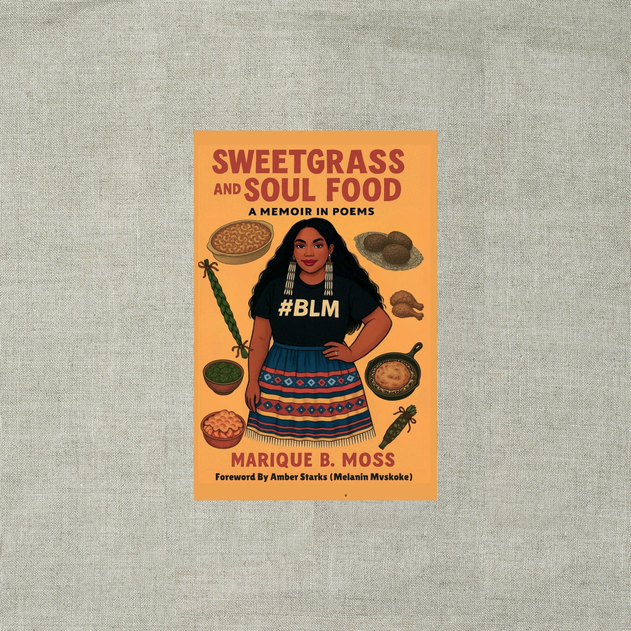Sweetgrass and Soul Food: A Memoir in Poems