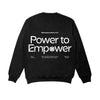 Power to Empower Crewneck