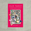 Our Tarot: A Guidebook and Deck Featuring Notable Women in History