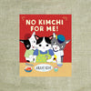 No Kimchi for Me!