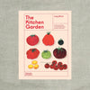 The Kitchen Garden : Sowing, Growing and Cooking for the Garden Enthusiast