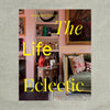 The Life Eclectic: Brilliantly Unique Interior Designs from Around the World