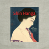 Shin Hanga: The New Prints of Japan 1900—1950