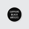 Support Black Artists Pin