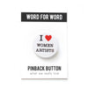 Women Artist Pinback Button -1.25"